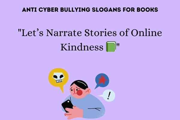 Anti Cyber Bullying Slogans For Books