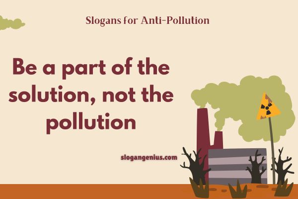 Best Slogans for Anti-Pollution