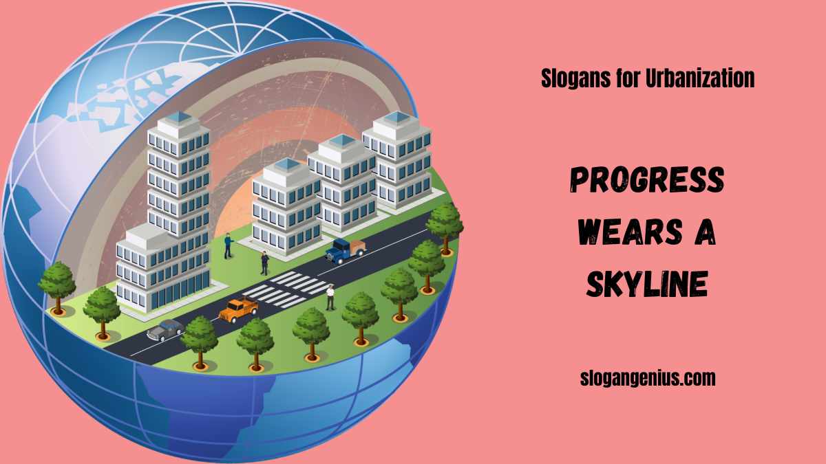 Best Slogans for Urbanization