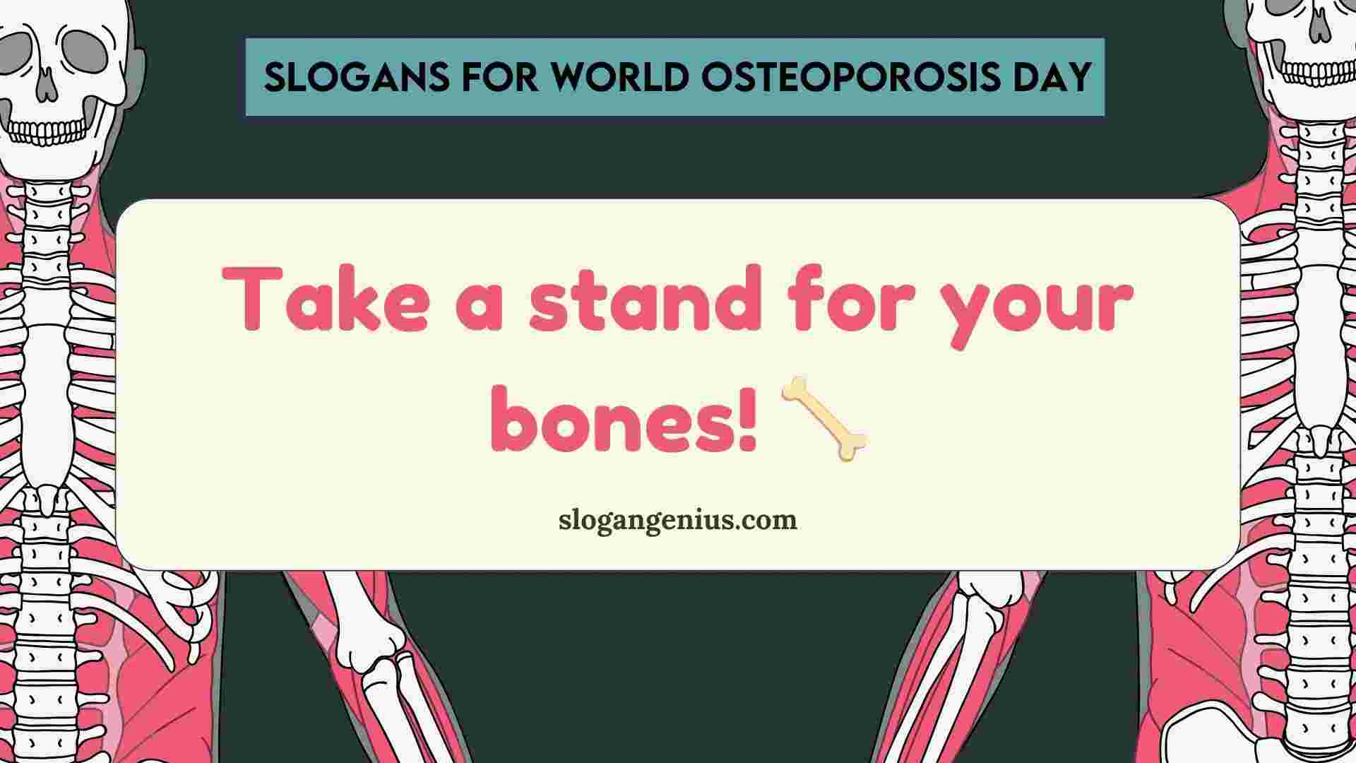 Best Slogans for World Osteoporosis Day