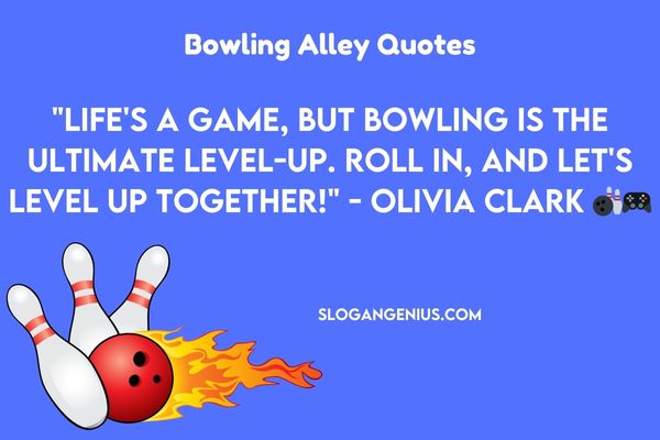 Bowling Alley Quotes