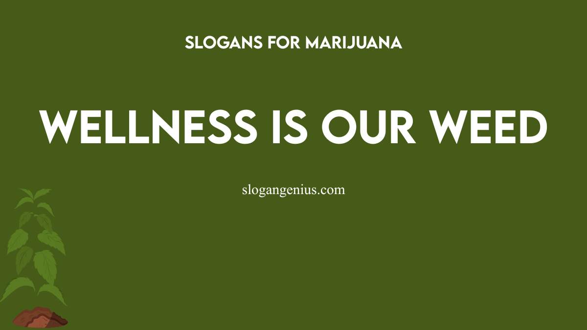 Cannabis Marketing Slogans