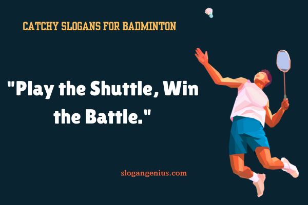 Catchy Slogans for Badminton