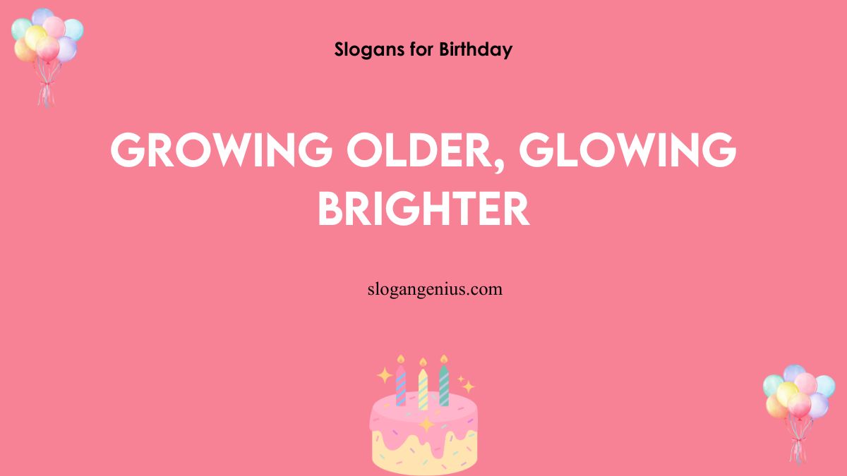 Catchy Slogans for Birthday