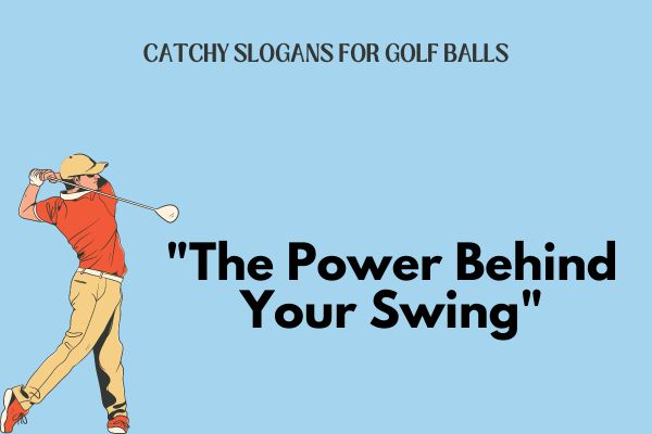 Catchy Slogans for Golf Balls