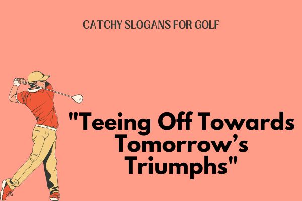 Catchy Slogans for Golf