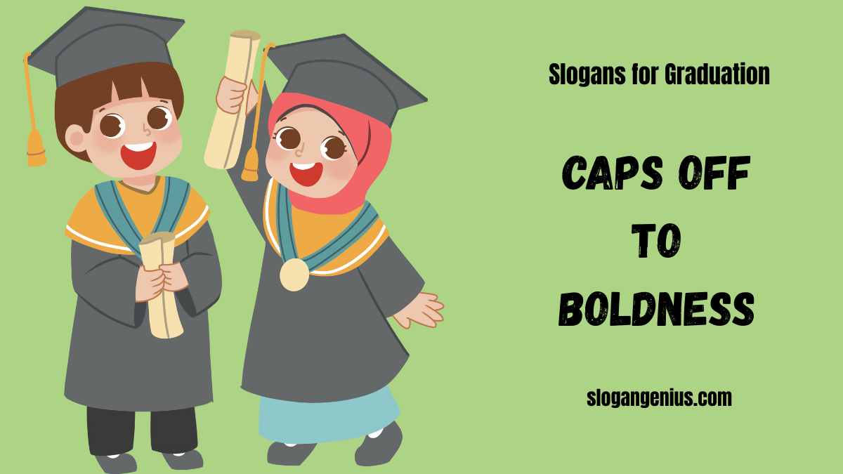 Catchy Slogans for Graduation