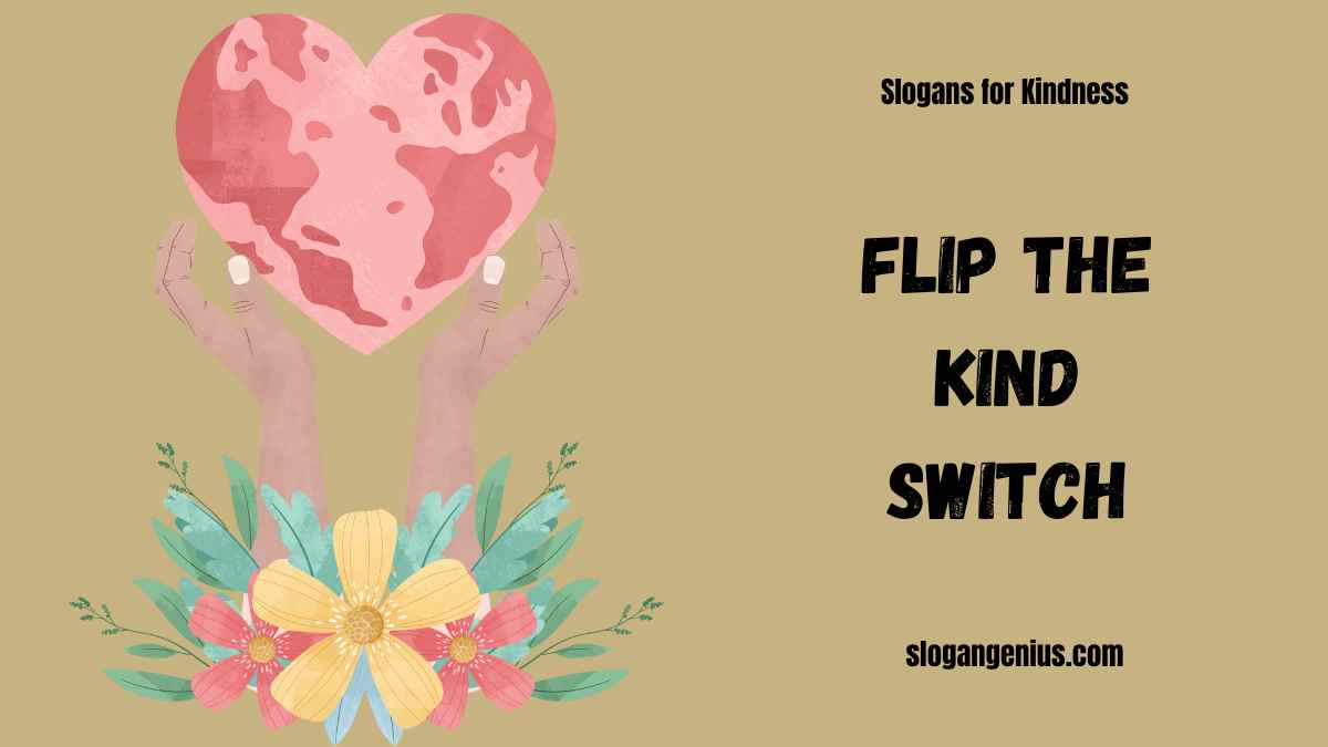 Catchy Slogans for Kindness
