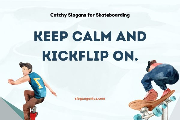 Catchy Slogans for Skateboarding