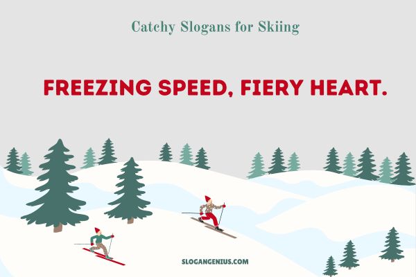 Catchy Slogans for Skiing