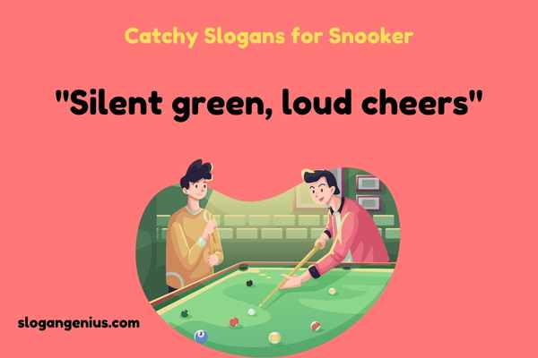 Catchy Slogans for Snooker