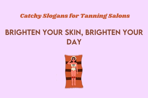 Catchy Slogans for Tanning Salons