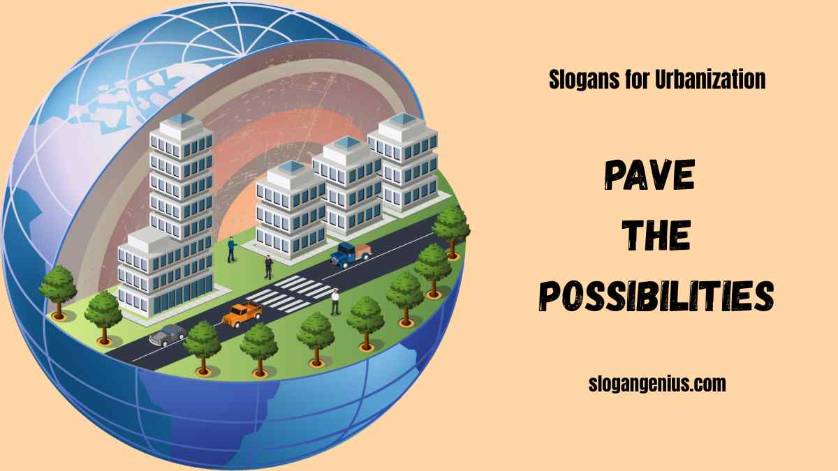 Catchy Slogans for Urbanization
