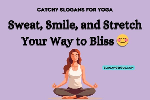 Catchy Slogans for Yoga