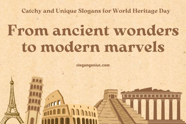 Catchy and Unique Slogans for World Heritage Day