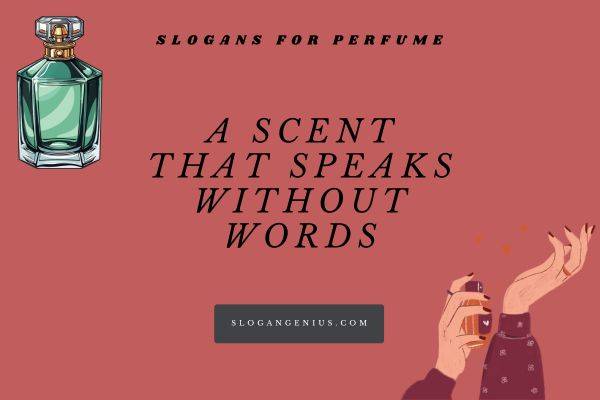 Classy Slogans for Perfume