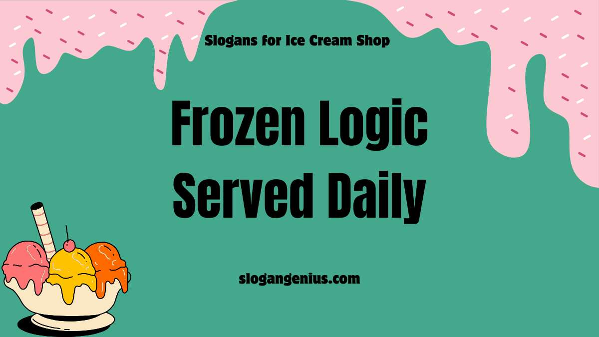 Clever Slogans for Ice Cream Shop