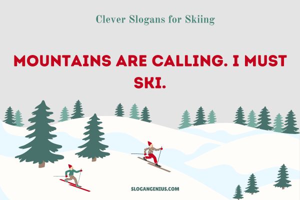 Clever Slogans for Skiing