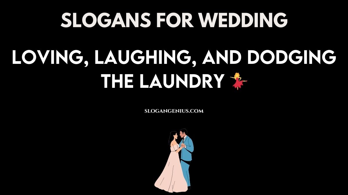 Clever Slogans for Wedding