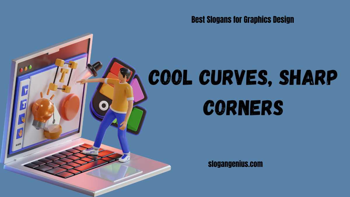 Cool Slogans for Graphics Design
