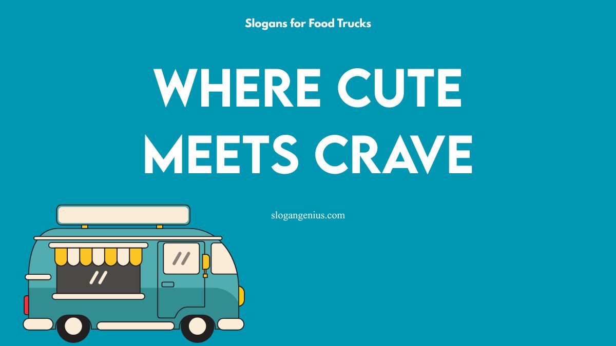 Cute Food Trucks Slogans
