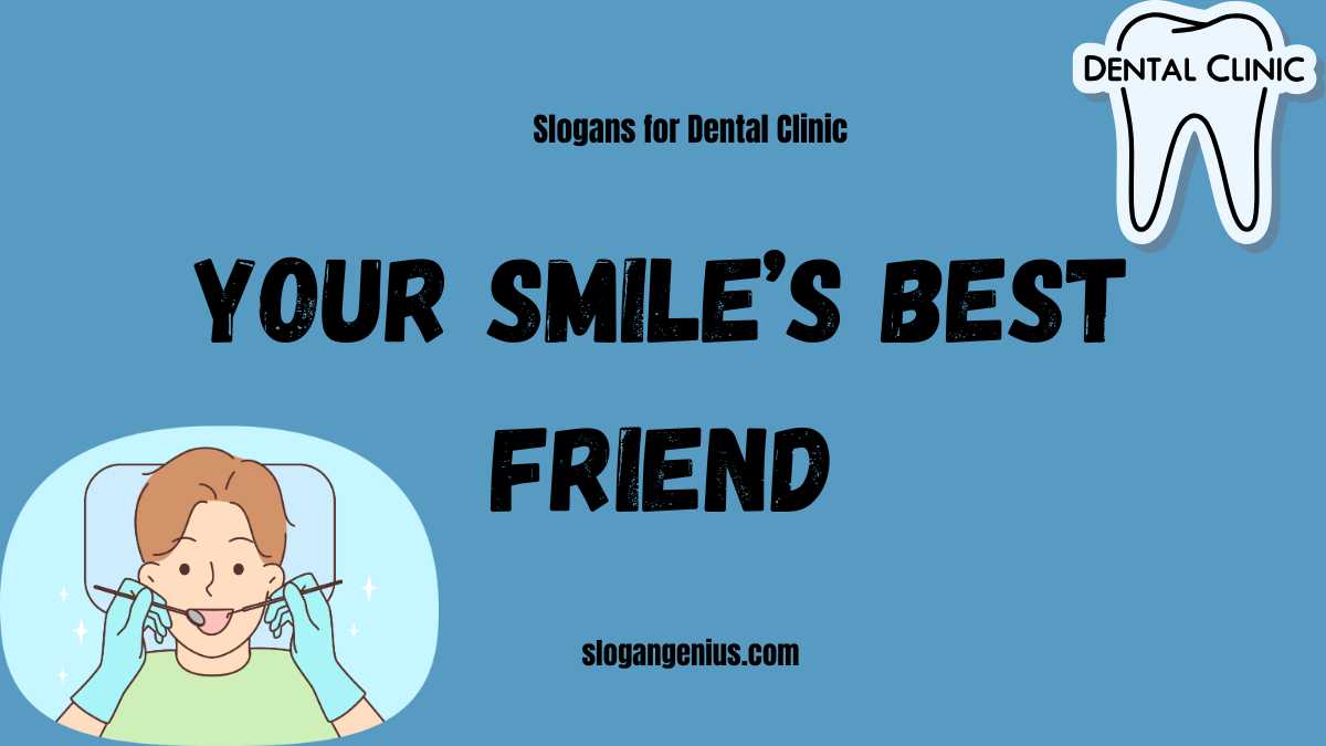 Cute Slogans for Dental Clinic