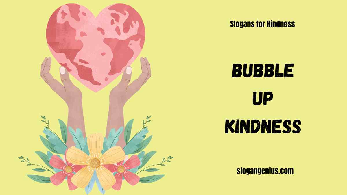 Cute Slogans for Kindness