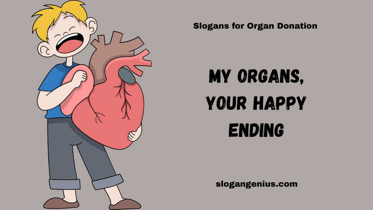 Cute Slogans for Organ Donation 