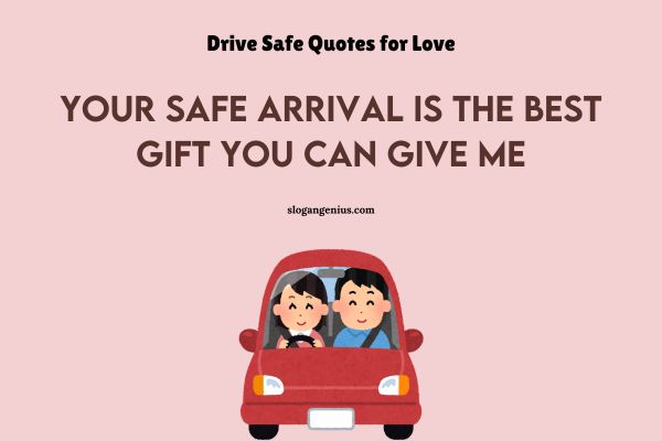 Drive Safe Quotes for Love