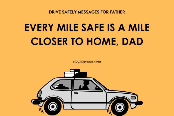 Drive Safely Messages for Father