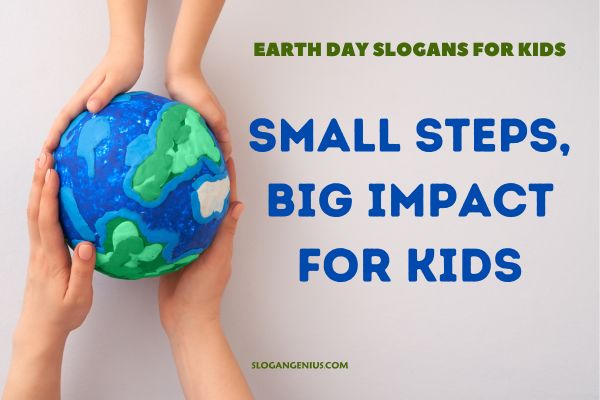 Earth Day Slogans for Kids