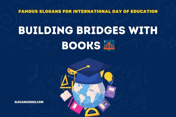 Famous Slogans for International Day of Education