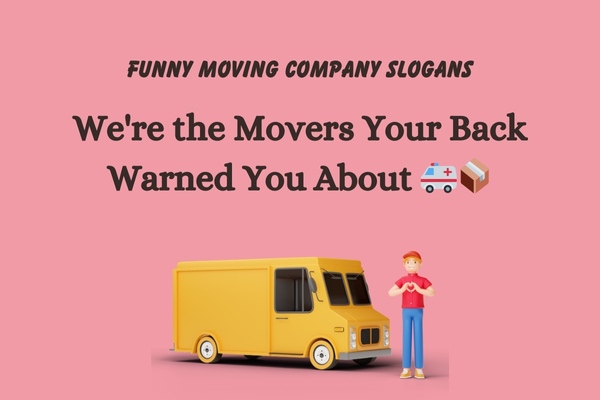 Funny Moving Company Slogans