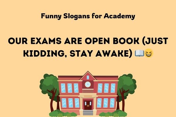 Funny Slogans for Academy