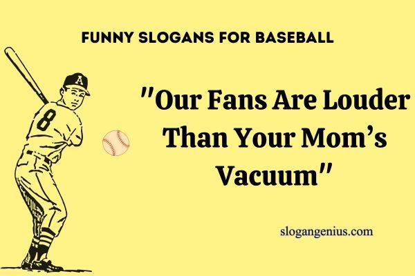 Funny Slogans for Baseball