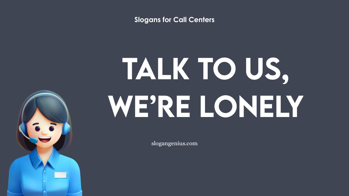 Funny Slogans for Call Centers