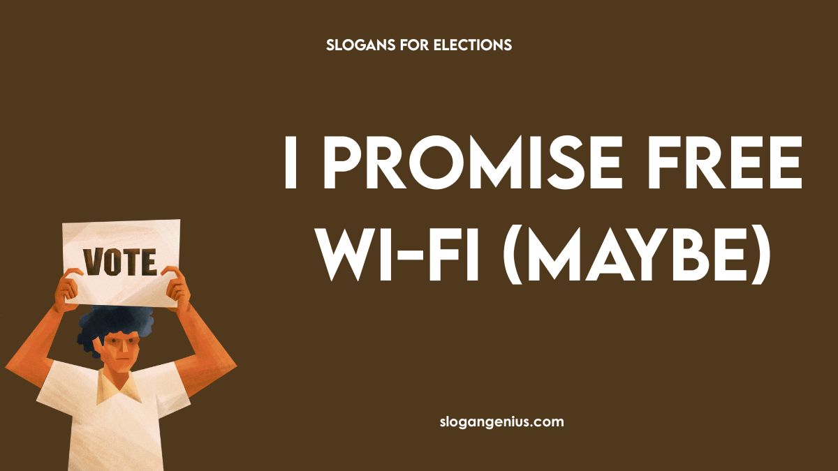 Funny Slogans for Elections