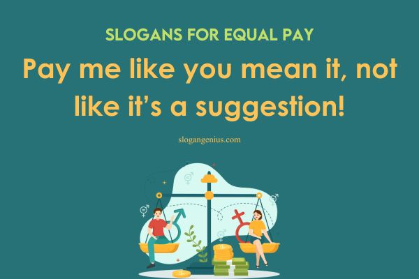 Funny Slogans for Equal Pay