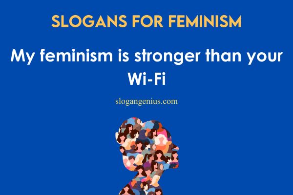 Funny Slogans for Feminism