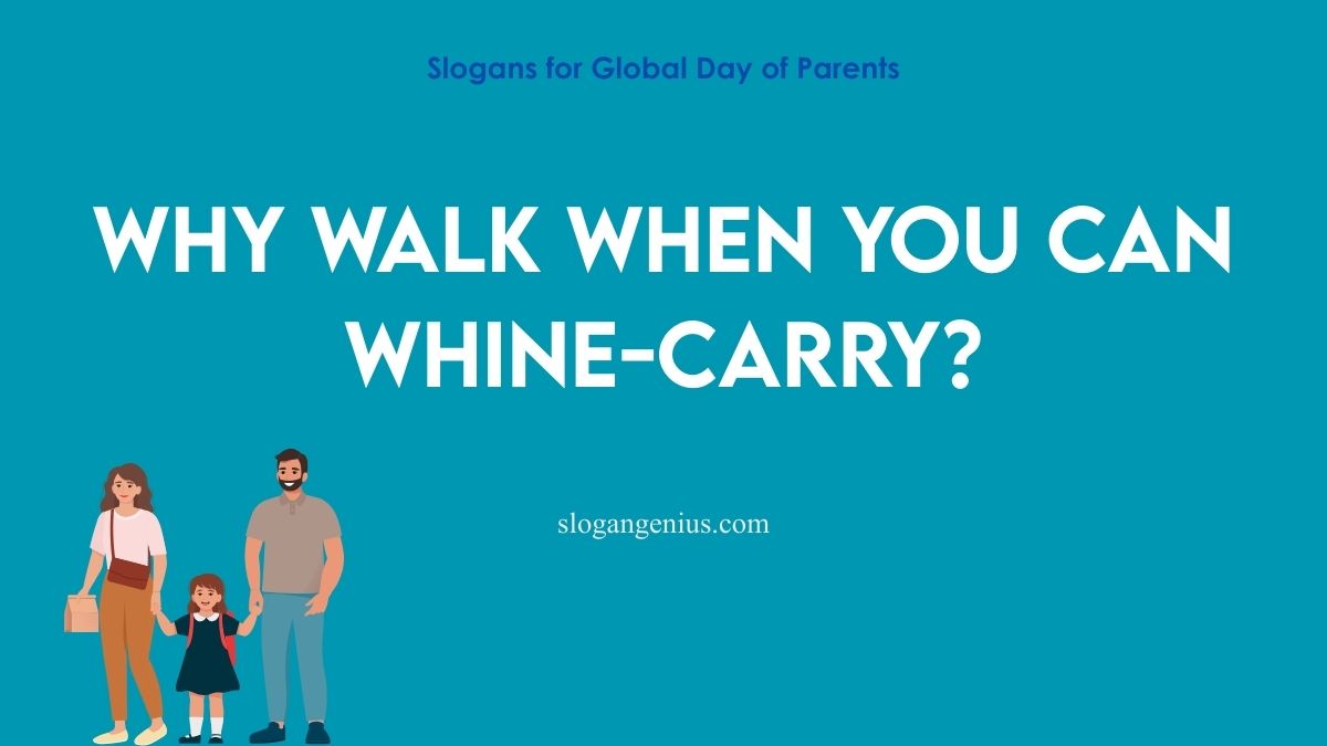 Funny Slogans for Global Day of Parents