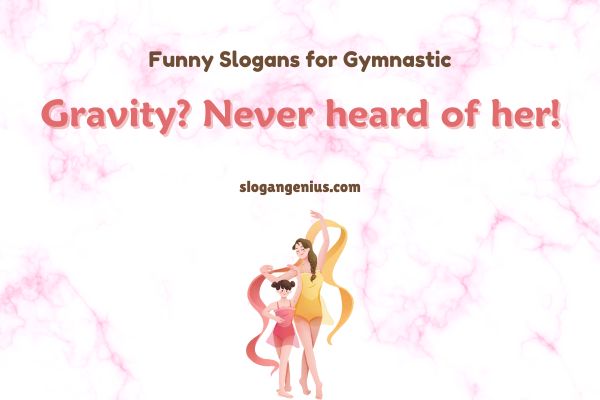 Funny Slogans for Gymnastic