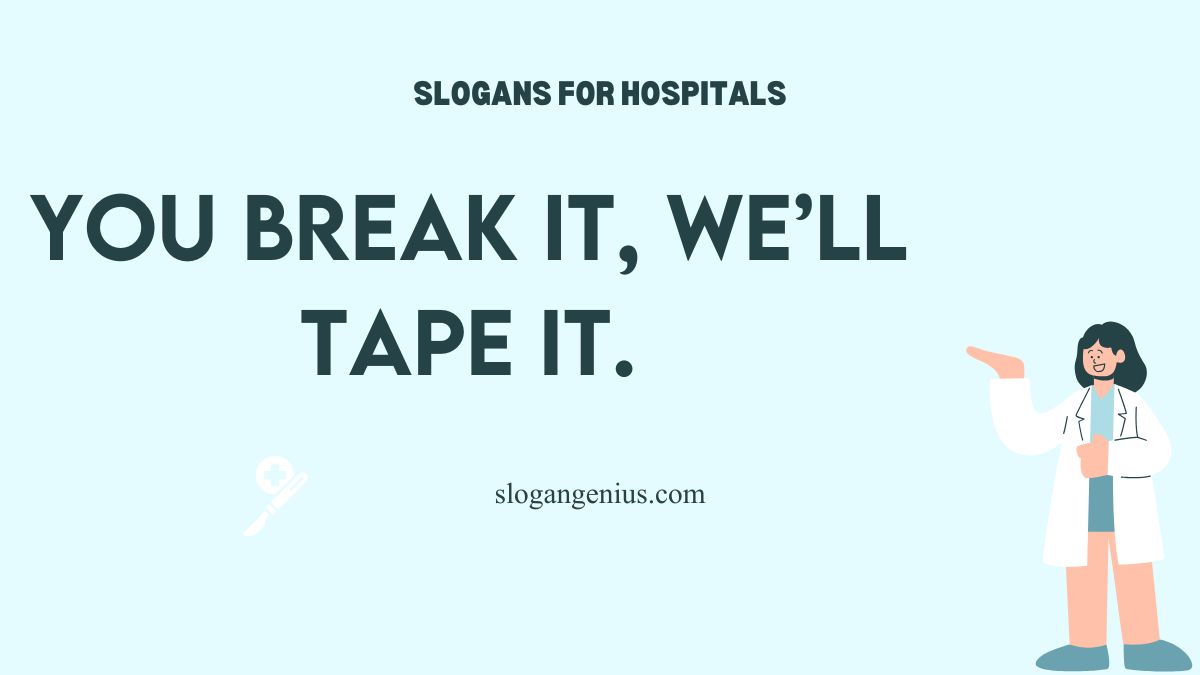 Funny Slogans for Hospital