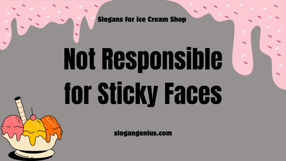 Funny Slogans for Ice Cream Shop