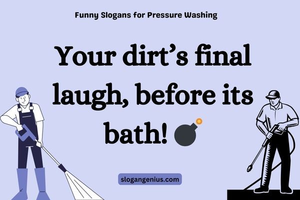 Funny Slogans for Pressure Washing