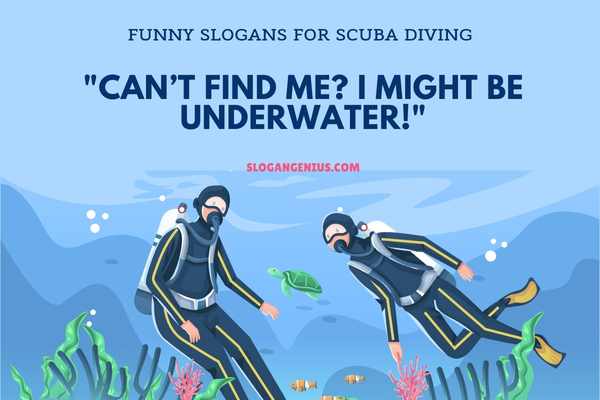 Funny Slogans for Scuba Diving