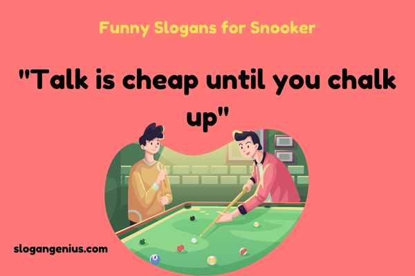 Funny Slogans for Snooker