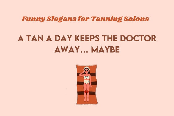 Funny Slogans for Tanning Salons