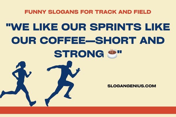 Funny Slogans for Track and Field