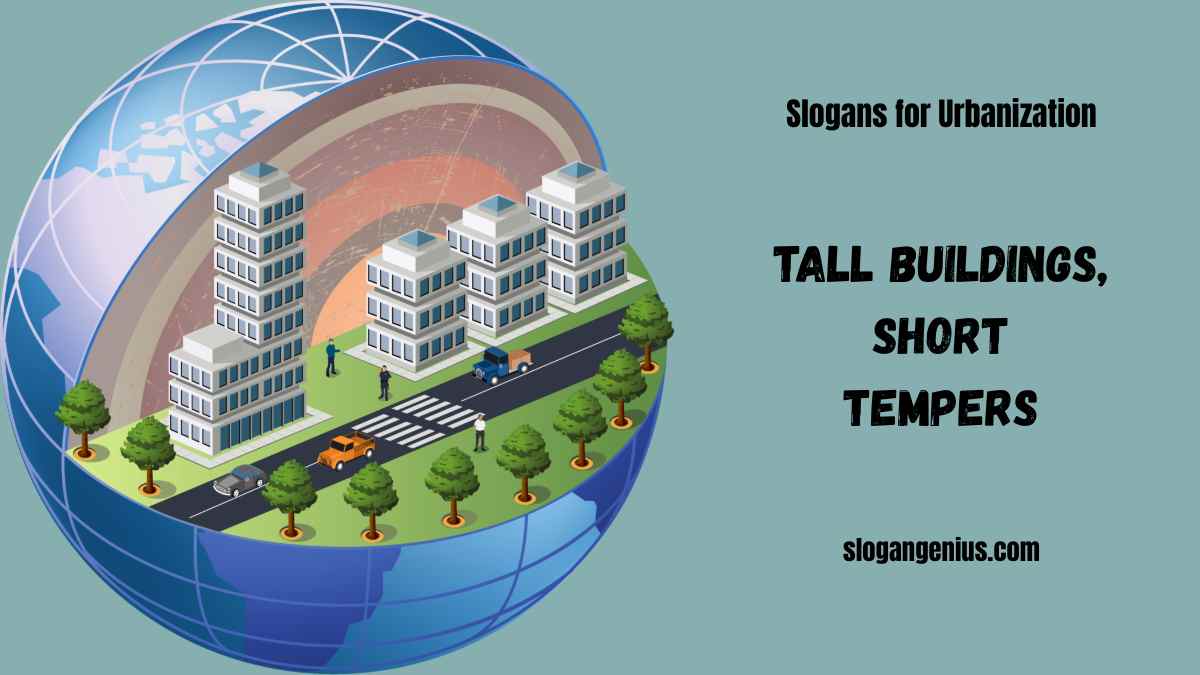 Funny Slogans for Urbanization