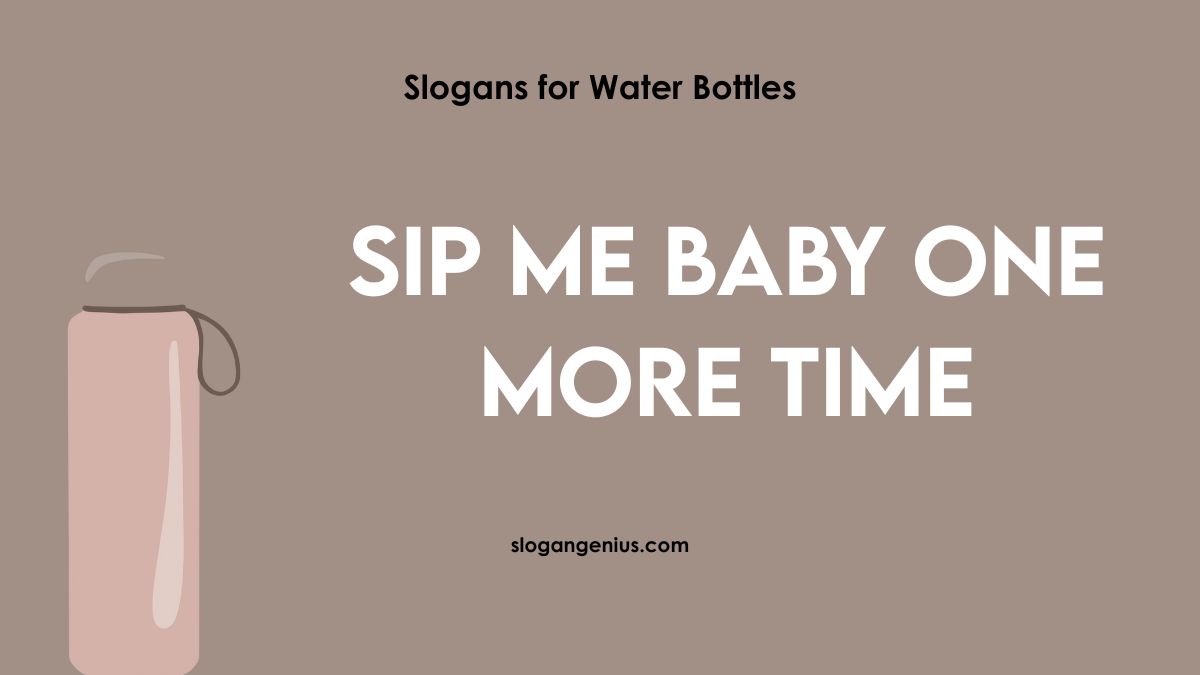 Funny Slogans for Water Bottles